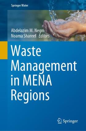 Shareef / Negm | Waste Management in MENA Regions | Buch | 978-3-030-18349-3 | sack.de
