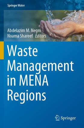 Shareef / Negm | Waste Management in MENA Regions | Buch | 978-3-030-18352-3 | sack.de