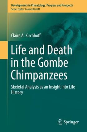 Kirchhoff | Life and Death in the Gombe Chimpanzees | Buch | 978-3-030-18354-7 | sack.de