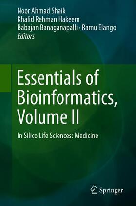Shaik / Elango / Hakeem | Essentials of Bioinformatics, Volume II | Buch | 978-3-030-18374-5 | sack.de