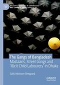 Atkinson-Sheppard |  The Gangs of Bangladesh | Buch |  Sack Fachmedien