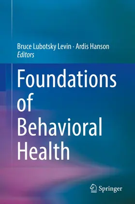 Levin / Hanson | Foundations of Behavioral Health | Buch | 978-3-030-18433-9 | www.sack.de