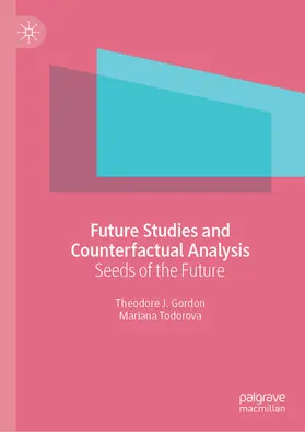 Gordon / Todorova |  Future Studies and Counterfactual Analysis | eBook | Sack Fachmedien