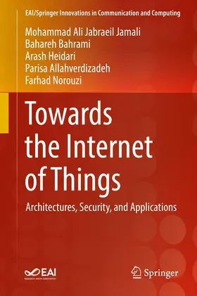 Jabraeil Jamali / Bahrami / Heidari |  Towards the Internet of Things | Buch |  Sack Fachmedien