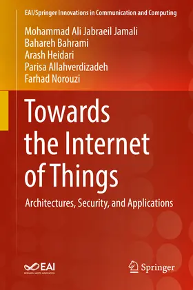 Jabraeil Jamali / Bahrami / Heidari | Towards the Internet of Things | E-Book | www.sack.de