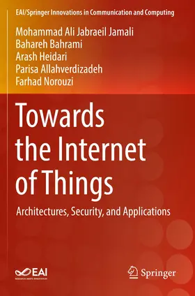 Jabraeil Jamali / Bahrami / Heidari |  Towards the Internet of Things | Buch |  Sack Fachmedien