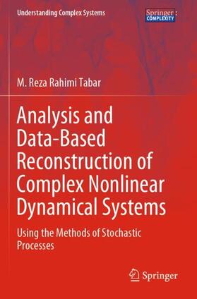 Rahimi Tabar | Analysis and Data-Based Reconstruction of Complex Nonlinear Dynamical Systems | Buch | 978-3-030-18474-2 | sack.de