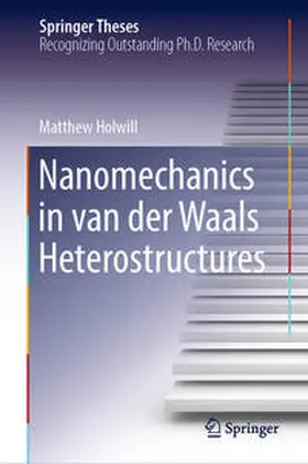 Holwill | Nanomechanics in van der Waals Heterostructures | Buch | 978-3-030-18528-2 | sack.de