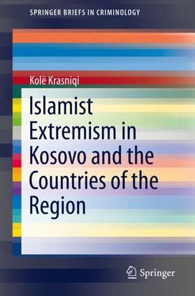 Krasniqi | Islamist Extremism in Kosovo and the Countries of the Region | Buch | 978-3-030-18568-8 | sack.de