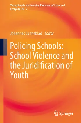 Lunneblad |  Policing Schools: School Violence and the Juridification of Youth | eBook | Sack Fachmedien