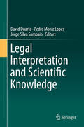Duarte / Moniz Lopes / Silva Sampaio |  Legal Interpretation and Scientific Knowledge | eBook | Sack Fachmedien