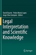 Duarte / Silva Sampaio / Moniz Lopes |  Legal Interpretation and Scientific Knowledge | Buch |  Sack Fachmedien