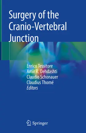 Tessitore / Dehdashti / Schonauer |  Surgery of the Cranio-Vertebral Junction | eBook | Sack Fachmedien