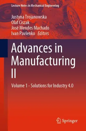 Trojanowska / Pavlenko / Ciszak |  Advances in Manufacturing II | Buch |  Sack Fachmedien