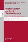 Collart-Dutilleul / Romanovsky / Lecomte |  Reliability, Safety, and Security of Railway Systems. Modelling, Analysis, Verification, and Certification | Buch |  Sack Fachmedien