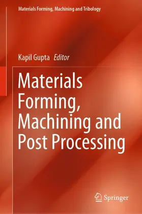 Gupta |  Materials Forming, Machining and Post Processing | Buch |  Sack Fachmedien