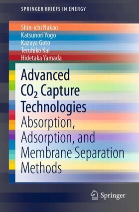 Nakao / Yogo / Yamada | Advanced CO2 Capture Technologies | Buch | 978-3-030-18857-3 | sack.de