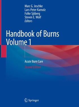 Jeschke / Wolf / Kamolz | Handbook of Burns Volume 1 | Buch | 978-3-030-18939-6 | sack.de