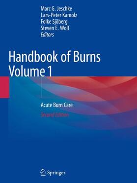 Jeschke / Wolf / Kamolz | Handbook of Burns Volume 1 | Buch | 978-3-030-18942-6 | sack.de