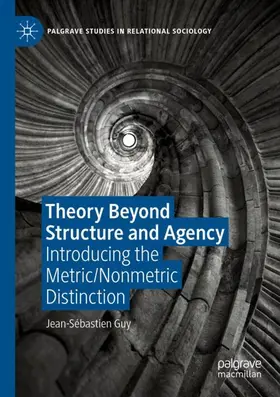 Guy |  Theory Beyond Structure and Agency | Buch |  Sack Fachmedien