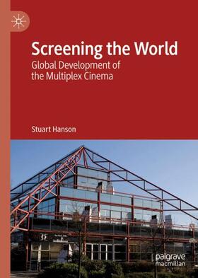 Hanson |  Screening the World | Buch |  Sack Fachmedien