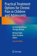 Zernikow / Dobe |  Practical Treatment Options for Chronic Pain in Children and Adolescents | Buch |  Sack Fachmedien