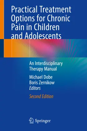Dobe / Zernikow |  Practical Treatment Options for Chronic Pain in Children and Adolescents | eBook | Sack Fachmedien