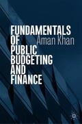 Khan |  Fundamentals of Public Budgeting and Finance | Buch |  Sack Fachmedien