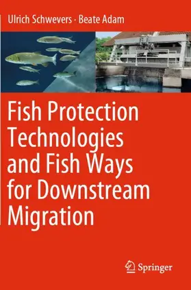 Adam / Schwevers |  Fish Protection Technologies and Fish Ways for Downstream Migration | Buch |  Sack Fachmedien