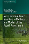 Fischer / Traub |  Swiss National Forest Inventory – Methods and Models of the Fourth Assessment | eBook | Sack Fachmedien