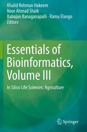 Hakeem / Elango / Shaik | Essentials of Bioinformatics, Volume III | Buch | 978-3-030-19320-1 | sack.de