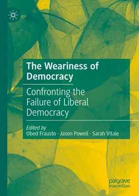 Frausto / Powell / Vitale |  The Weariness of Democracy | eBook | Sack Fachmedien