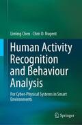 Nugent / Chen |  Human Activity Recognition and Behaviour Analysis | Buch |  Sack Fachmedien
