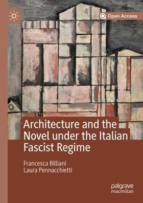 Pennacchietti / Billiani | Architecture and the Novel under the Italian Fascist Regime | Buch | 978-3-030-19430-7 | sack.de