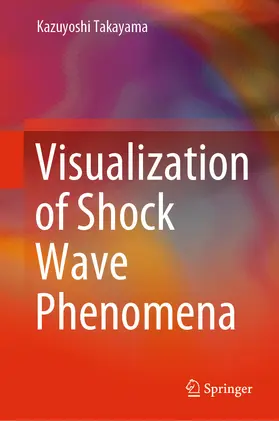 Takayama | Visualization of Shock Wave Phenomena | E-Book | www.sack.de
