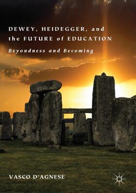 d'Agnese | Dewey, Heidegger, and the Future of Education | Buch | 978-3-030-19484-0 | sack.de