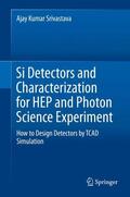 Srivastava |  Si Detectors and Characterization for HEP and Photon Science Experiment | Buch |  Sack Fachmedien