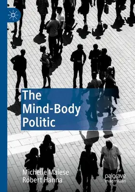 Hanna / Maiese |  The Mind-Body Politic | Buch |  Sack Fachmedien