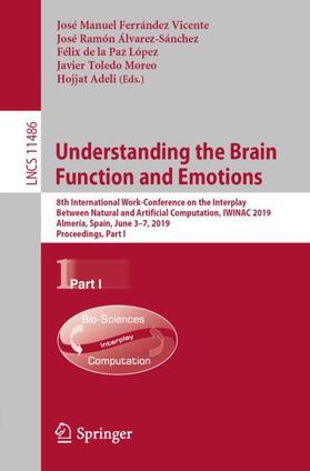 Ferrández Vicente / Álvarez-Sánchez / Adeli |  Understanding the Brain Function and Emotions | Buch |  Sack Fachmedien