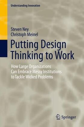 Meinel / Ney | Putting Design Thinking to Work | Buch | 978-3-030-19608-0 | sack.de