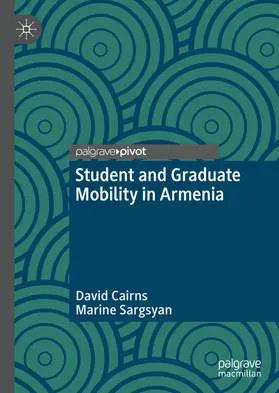 Cairns / Sargsyan |  Student and Graduate Mobility in Armenia | eBook | Sack Fachmedien