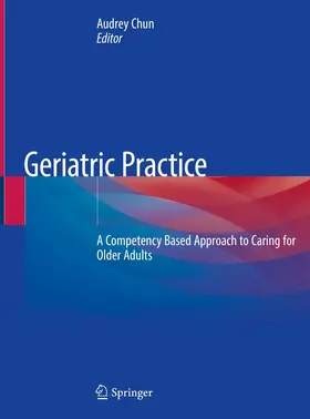 Chun | Geriatric Practice | Buch | 978-3-030-19624-0 | www.sack.de