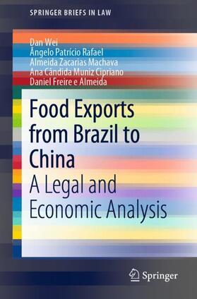 Wei / Rafael / Freire e Almeida | Food Exports from Brazil to China | Buch | 978-3-030-19644-8 | sack.de
