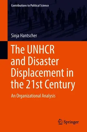 Hantscher |  The UNHCR and Disaster Displacement in the 21st Century | Buch |  Sack Fachmedien