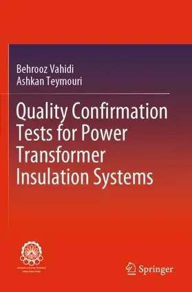 Teymouri / Vahidi |  Quality Confirmation Tests for Power Transformer Insulation Systems | Buch |  Sack Fachmedien