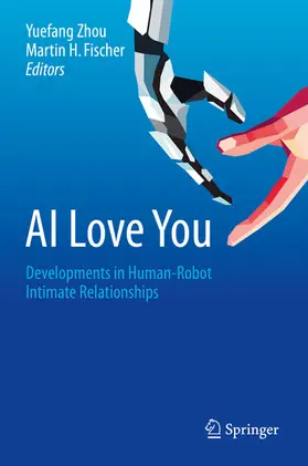 Zhou / Fischer |  AI Love You | eBook | Sack Fachmedien