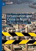 Ojewale / Ojo |  Urbanisation and Crime in Nigeria | Buch |  Sack Fachmedien