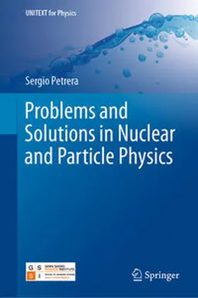 Petrera |  Problems and Solutions in Nuclear and Particle Physics | eBook | Sack Fachmedien