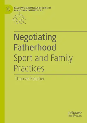 Fletcher |  Negotiating Fatherhood | Buch |  Sack Fachmedien