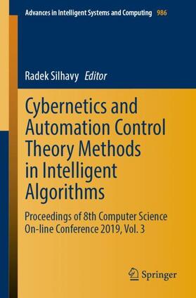 Silhavy |  Cybernetics and Automation Control Theory Methods in Intelligent Algorithms | Buch |  Sack Fachmedien
